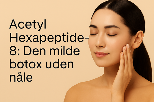 Acetyl Hexapeptide-8: Den milde botox uden nåle